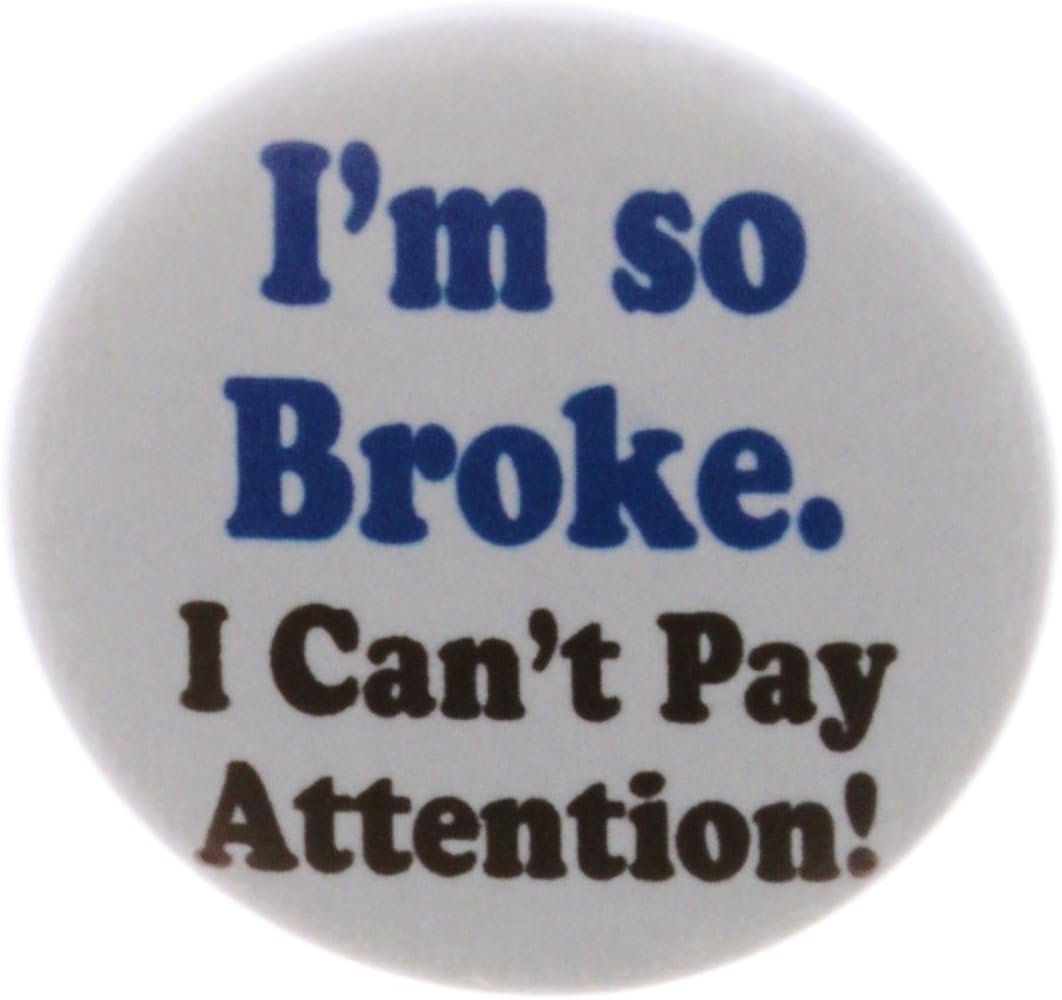 Im Broke Quotes
