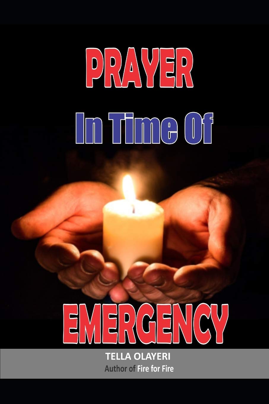 Prayer in Time of Emergency: God Helps in Time of Need (Christian Personal Growth Books)
