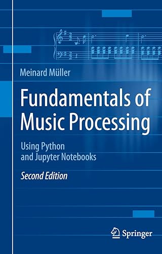 Fundamentals of Music Processing: Using Python and Jupyter Notebooks