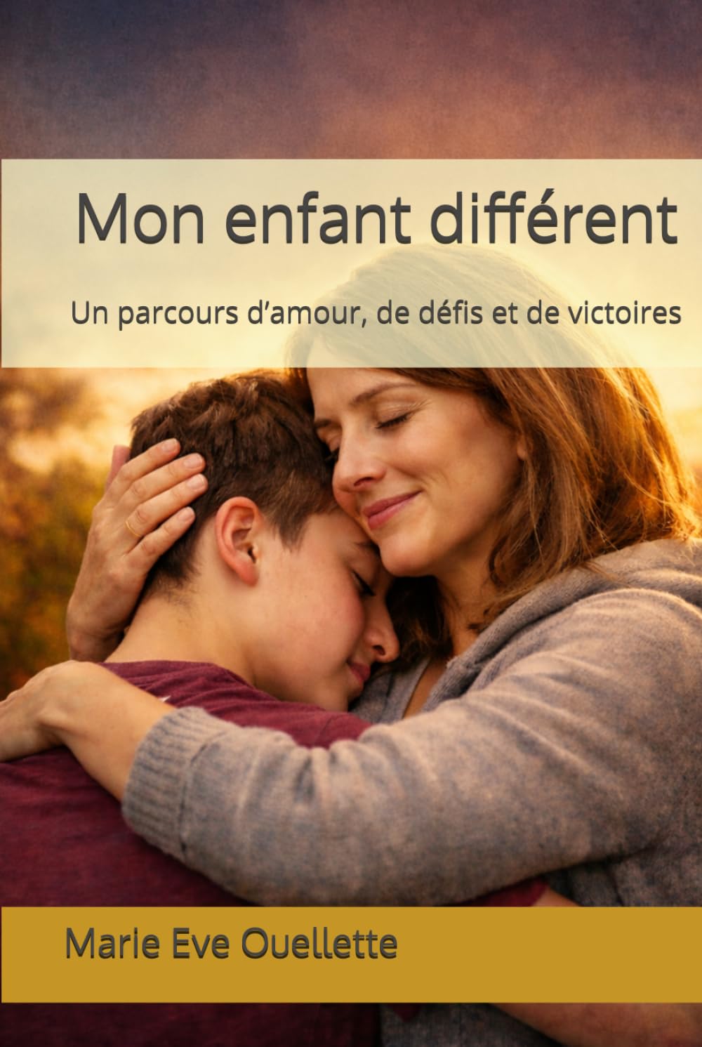 Mon enfant différent: Un parcours d’amour, de défis et de victoires