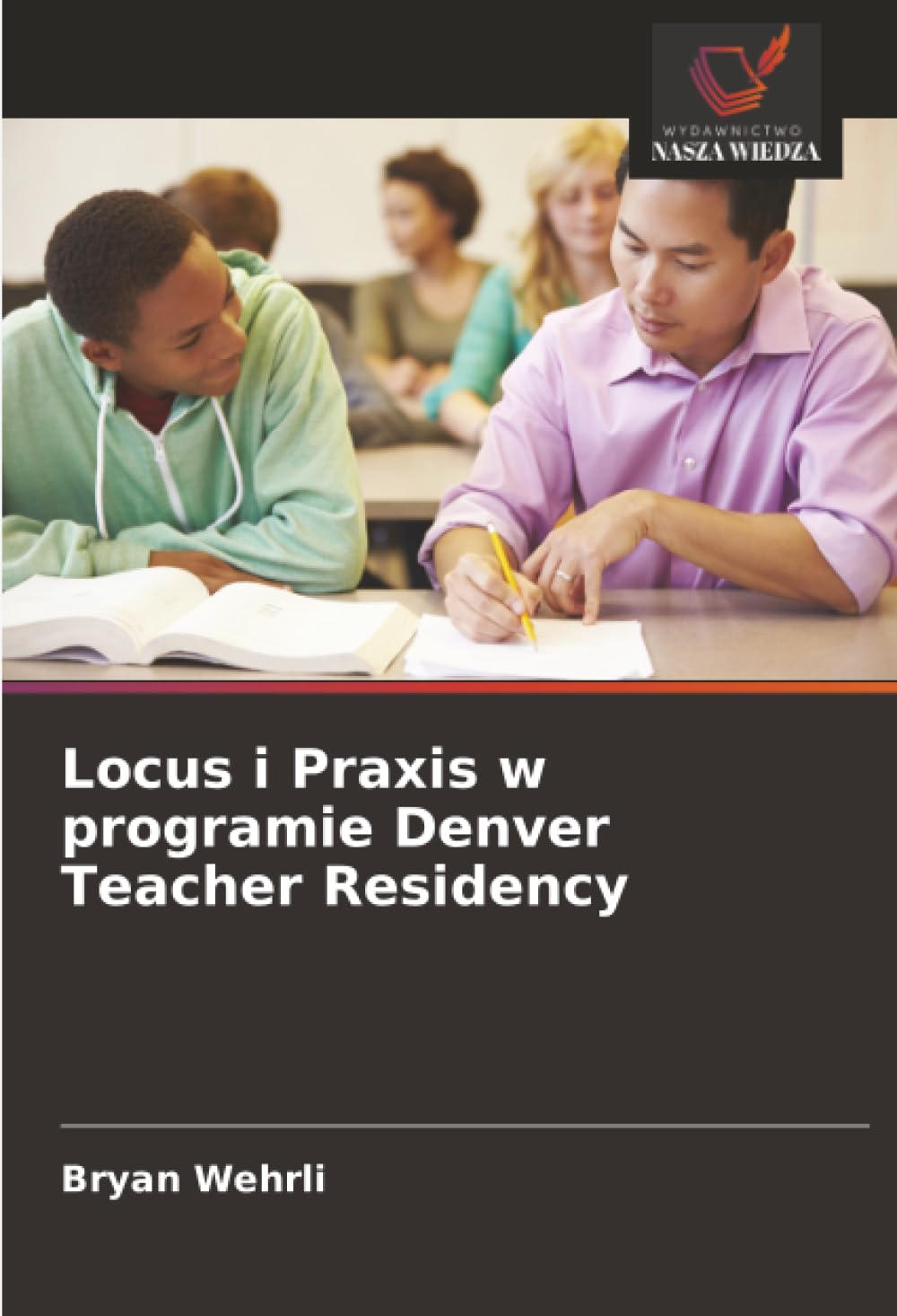 Locus i Praxis w programie Denver Teacher Residency
