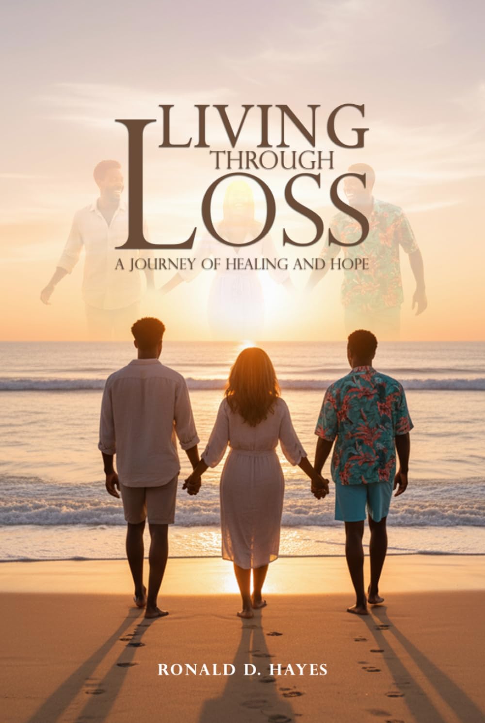 LIVING THROUGH LOSS: A Journey Of Healing And Hope