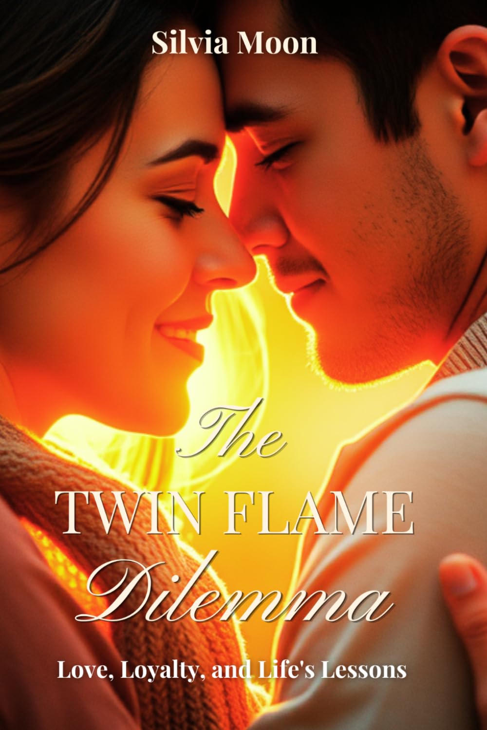 The Twin Flame Dilemma: Love, Loyalty, and Life's Lessons (Twin Flame Love)