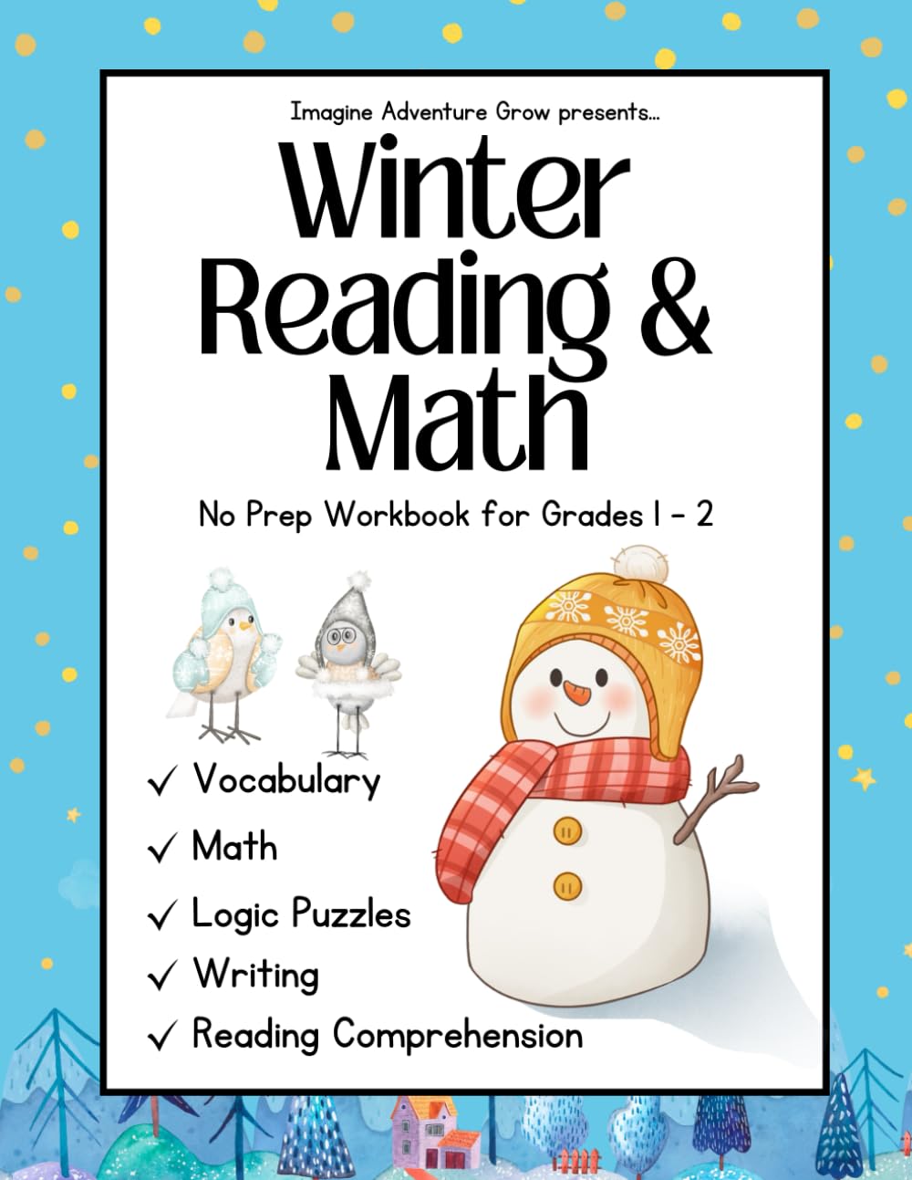 Winter Reading & Math: No-Prep Workbook for Grades 1–2: Fun Winter Worksheets for Kids Ages 6–8 (Imagine Adventure Grow No-Prep Workbooks)