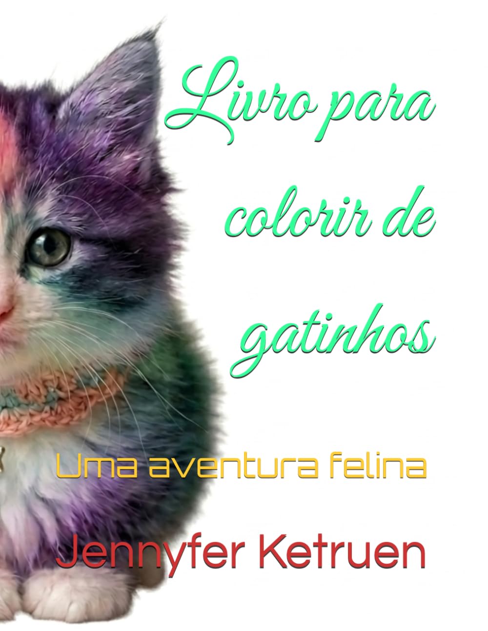 Livro para colorir de gatinhos: Uma aventura felina