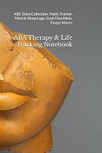 ABA Therapy & Life Tracking Notebook: ABC Data Collection, Habit Tracker, Meal & Sleep Logs, Goal Checklists, Finger Mazes