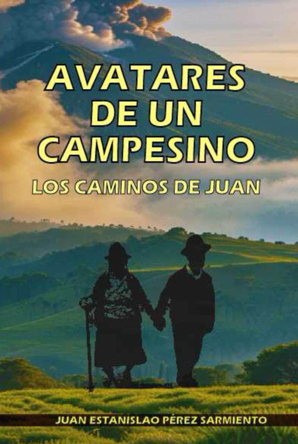 AVATARES DE UN CAMPESINO: LOS CAMINOS DE JUAN