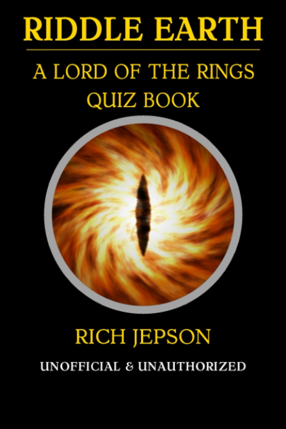 Riddle Earth: A Lord Of The Rings Quiz Book: Jepson, Rich: 9781977013897:  Books - Amazon.ca