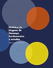 Didática de Línguas de Herança: fundamentos e estudos (Didática de Línguas de Herança: contribuições dos estudos e práticas de língua portuguesa Livro 1)