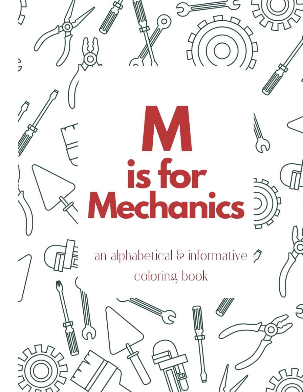 ABC Mechanics Car Parts Coloring Book for Kids Automotive Alphebetical: Auto Parts Alphabet for Future Mechanics, Drivers, Letting Learning for Kids