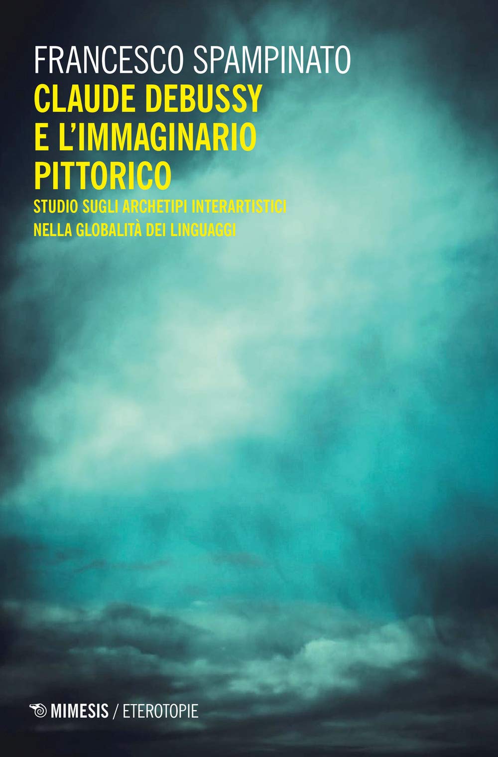 Claude Debussy E L'immaginario Pittorico. Studi Sugli Archetipi Interartistici Nella Globalità Del Linguaggio - 4