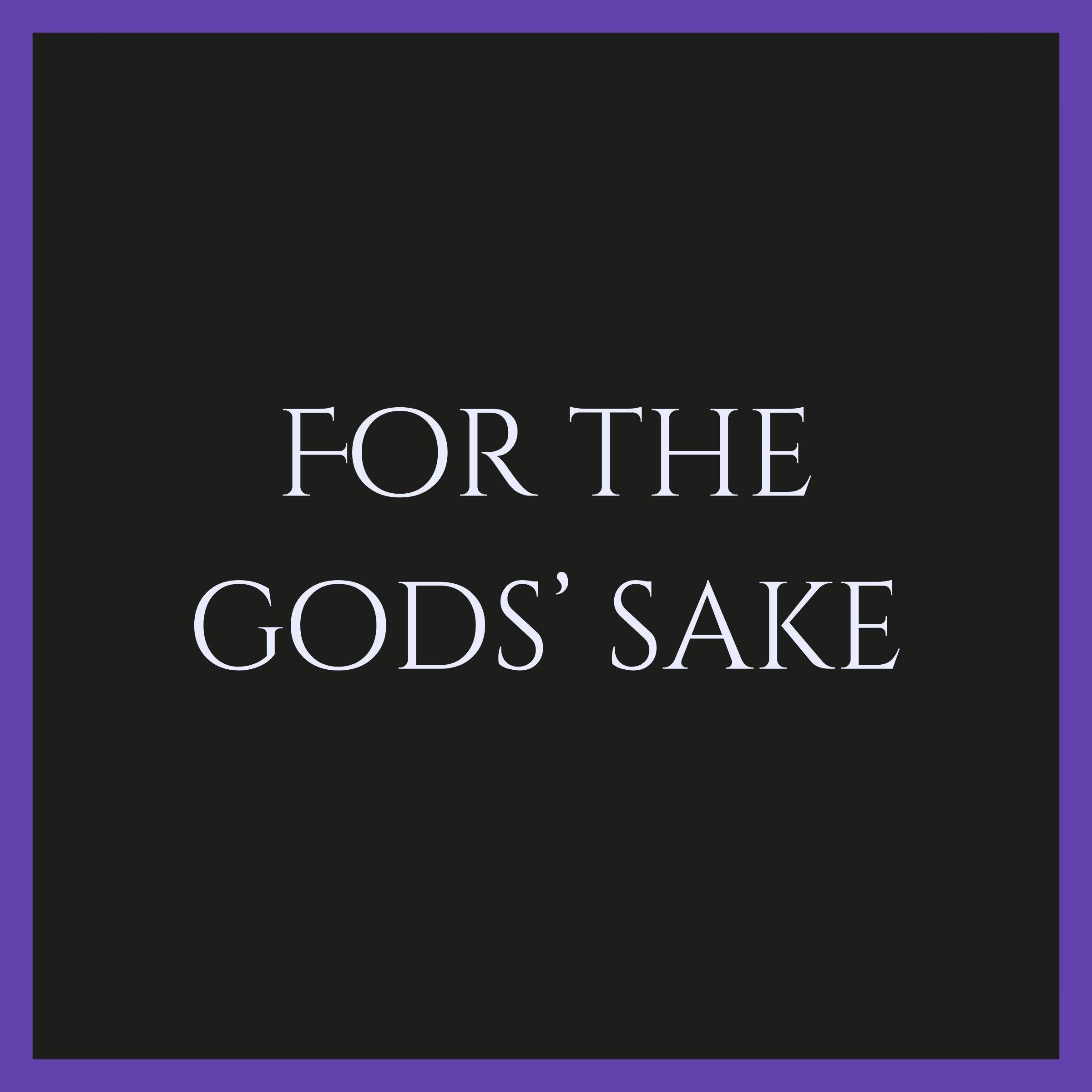 Cover art for For the Gods' Sake