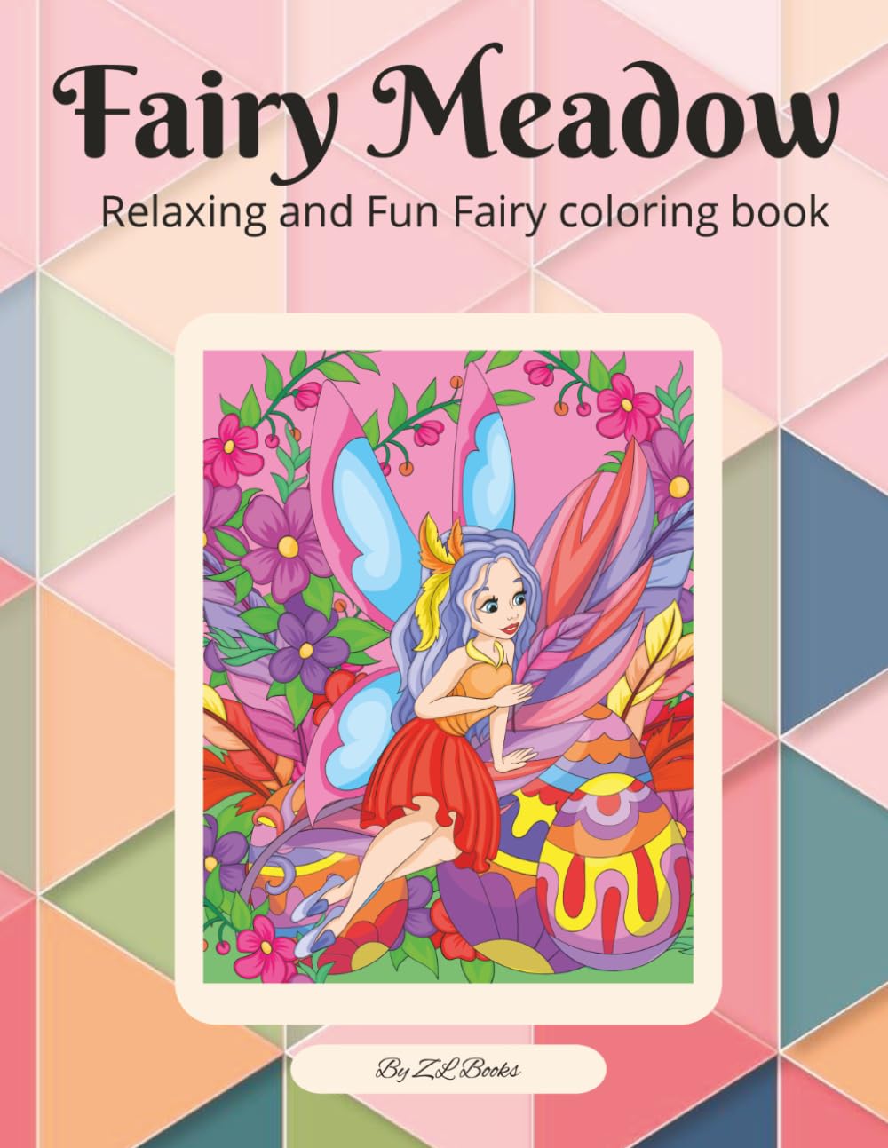 Fairy Meadow: Relaxing and Fun Fairy coloring book / 63 Pages, 30+ coloring pages / 8.5x11 Inches / Fun for all ages