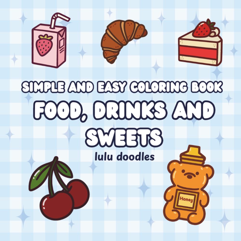 Simple and Easy Coloring Book: Food, Drinks and Sweets