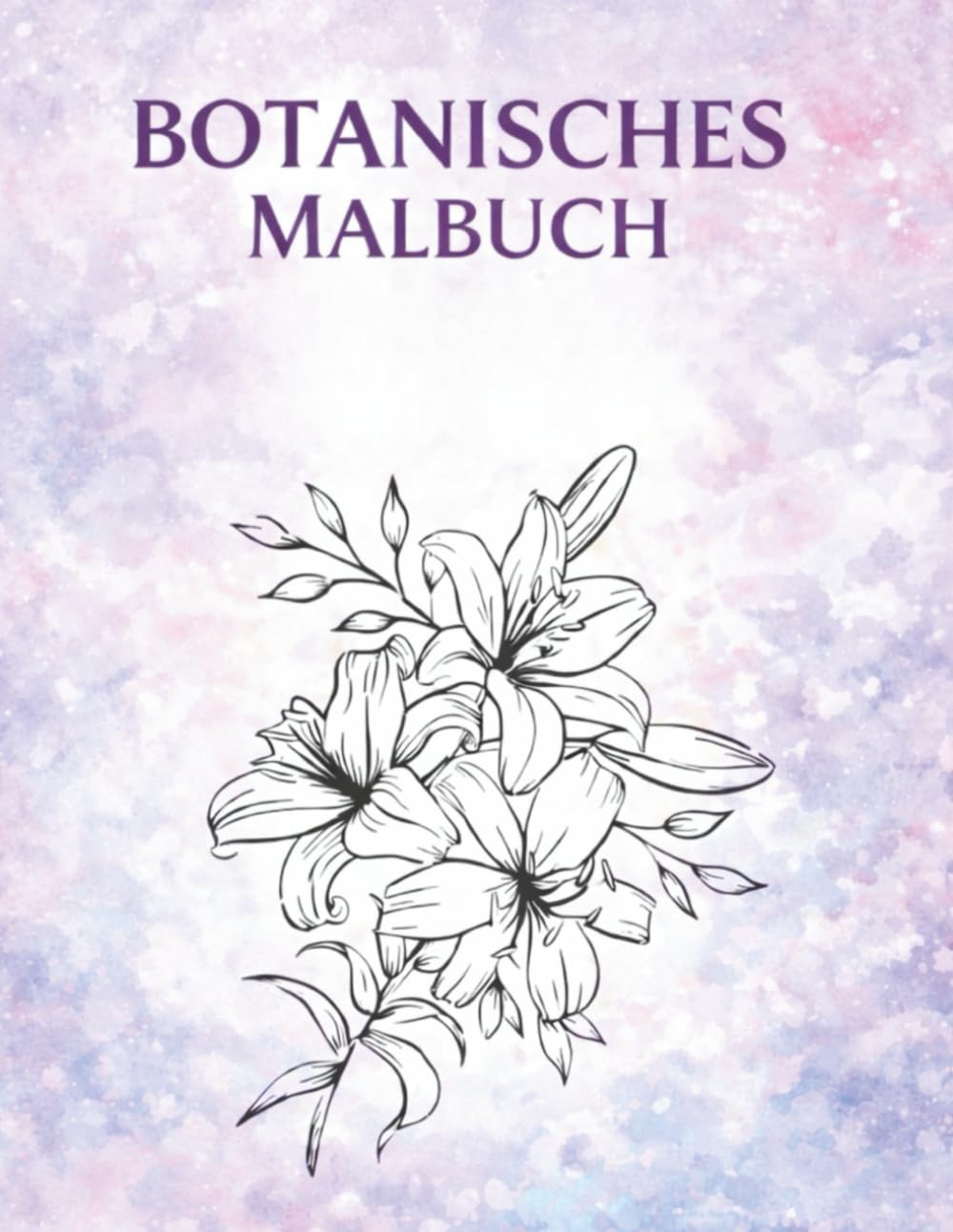 Botanisches Malbuch: Entspannender Ausmalspaß für Jugendliche und Erwachsene (Kreative Auszeit)
