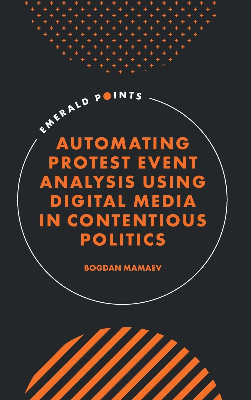 Automating Protest Event Analysis Using Digital Media in Contentious Politics (Emerald Points)