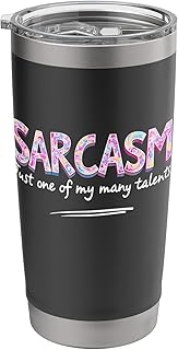 Sarcasm Just One of My Many Talents Funny Sarcastic Saying Stainless Steel Insulated Tumbler