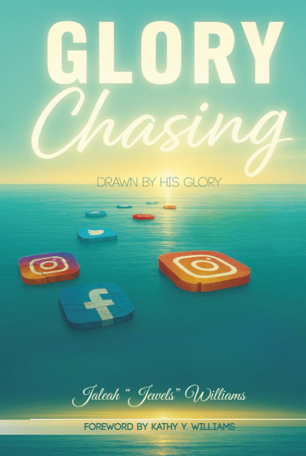 Glory Chasing: Drawn By His Glory