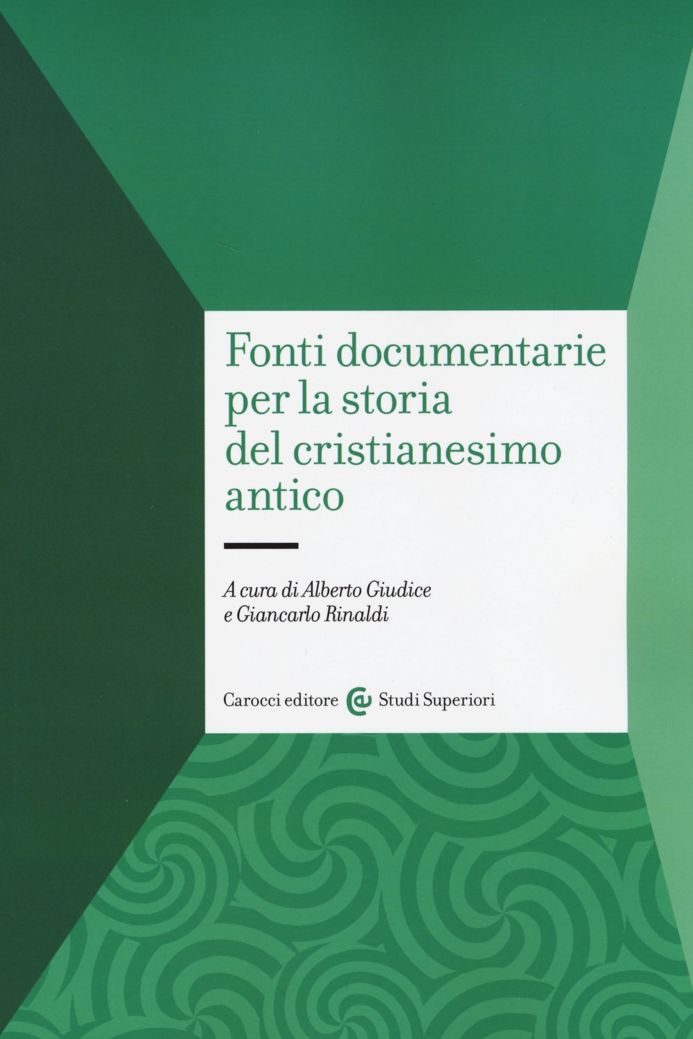 Fonti Documentarie Per La Storia Del Cristianesimo Antico - 4