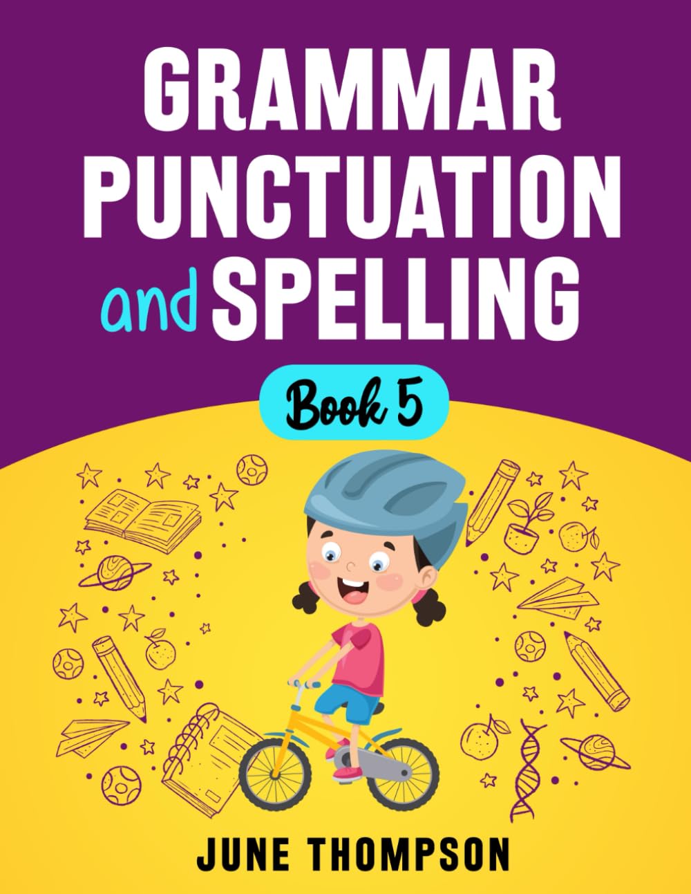 Grammar Punctuation and Spelling: Book 5