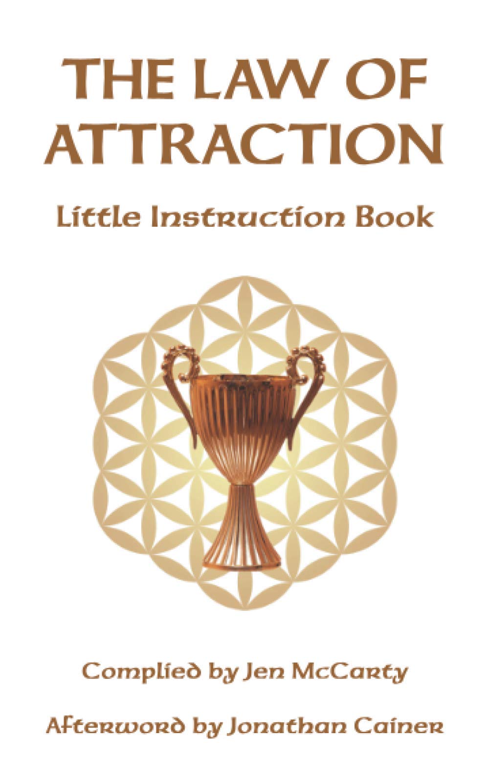 The Law of Attraction: Little Instruction Book