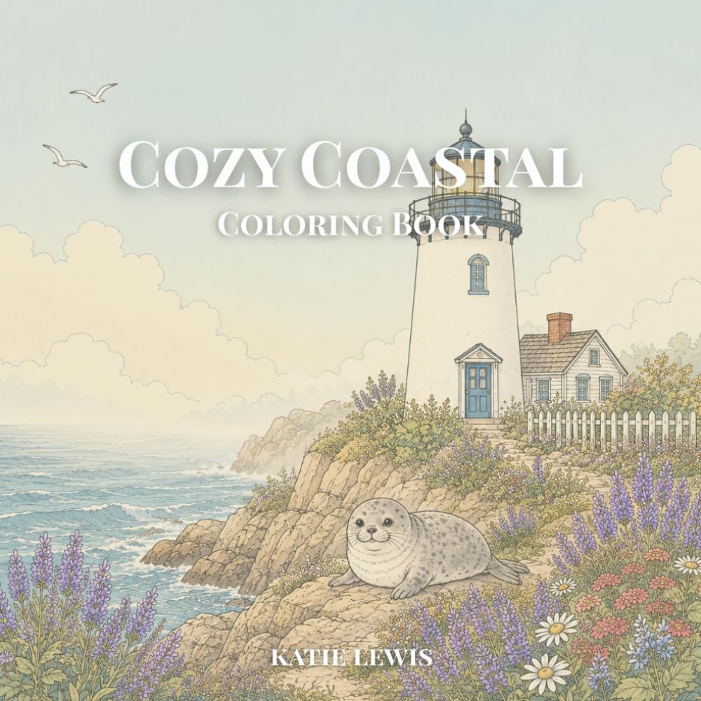 Cozy Coastal Coloring Book: Whimsical Seaside Cottages, Lighthouses & Ocean Scenes | Adult Coloring Book for Stress Relief and Mindfulness | 50 Single-Sided Pages
