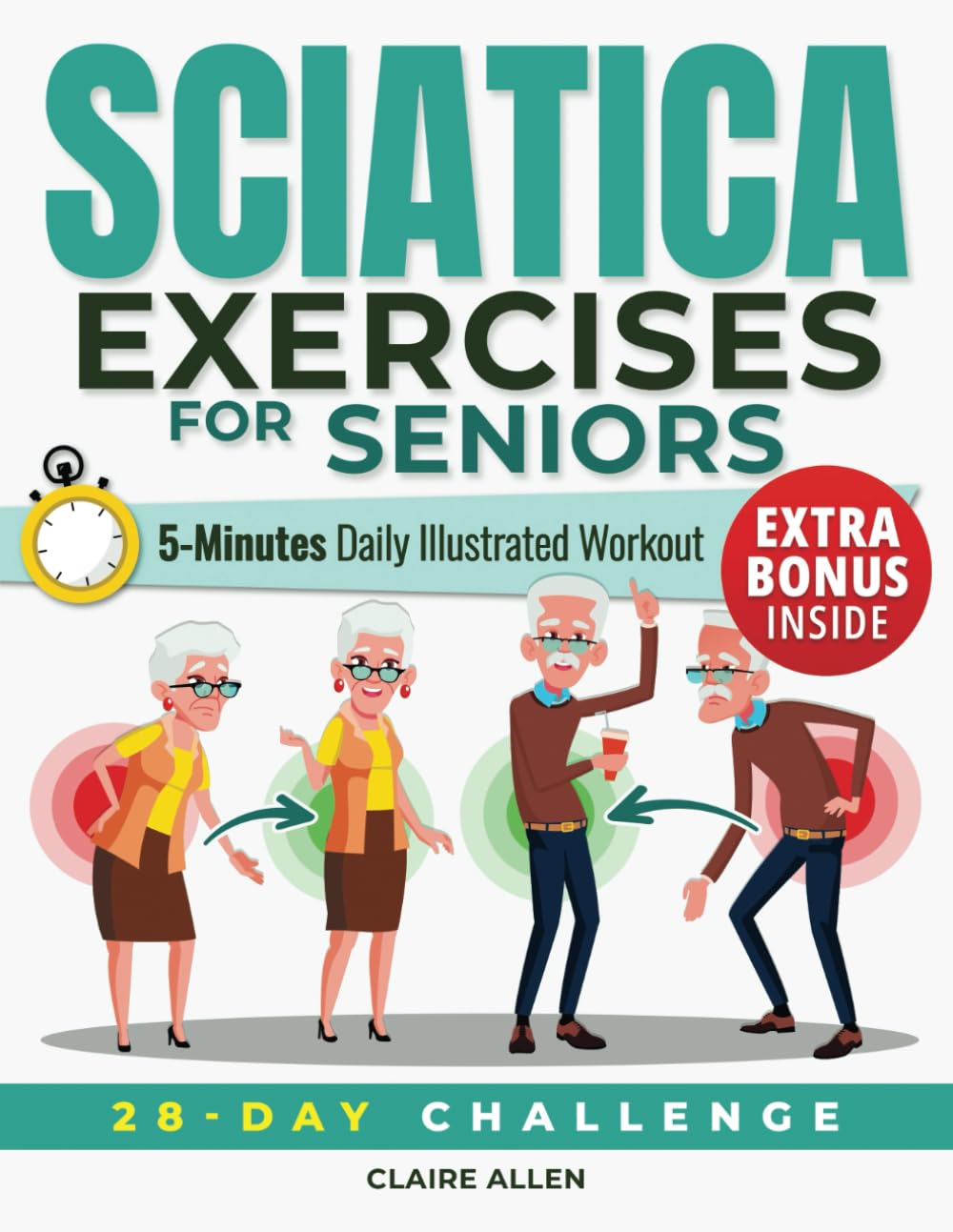 Sciatica Exercises for Seniors: 5-Minute Daily Illustrated Workout (Exercises for Seniors: Staying Fit at Any Age)