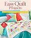 Easy Quilt Projects: Favorites from the Editors of American Patchwork & Quilting (Better Homes and Gardens Cooking)