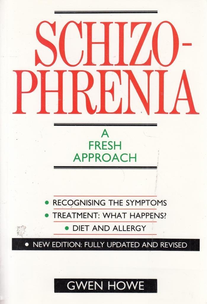 Schizophrenia A Fresh Approach Howe, Gwen 9780715388716