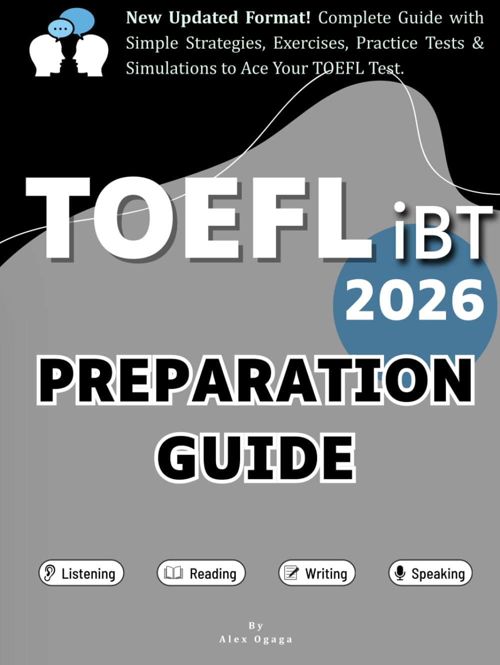 TOEFL iBT 2026–2027 Preparation Guide: Complete Preparation for Non-Native English Speakers