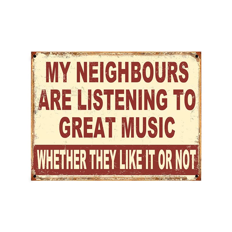 My Neighbours Listen To Great Music Theme Retro style metal tin sign/plaque (10" x 8"), Mixed