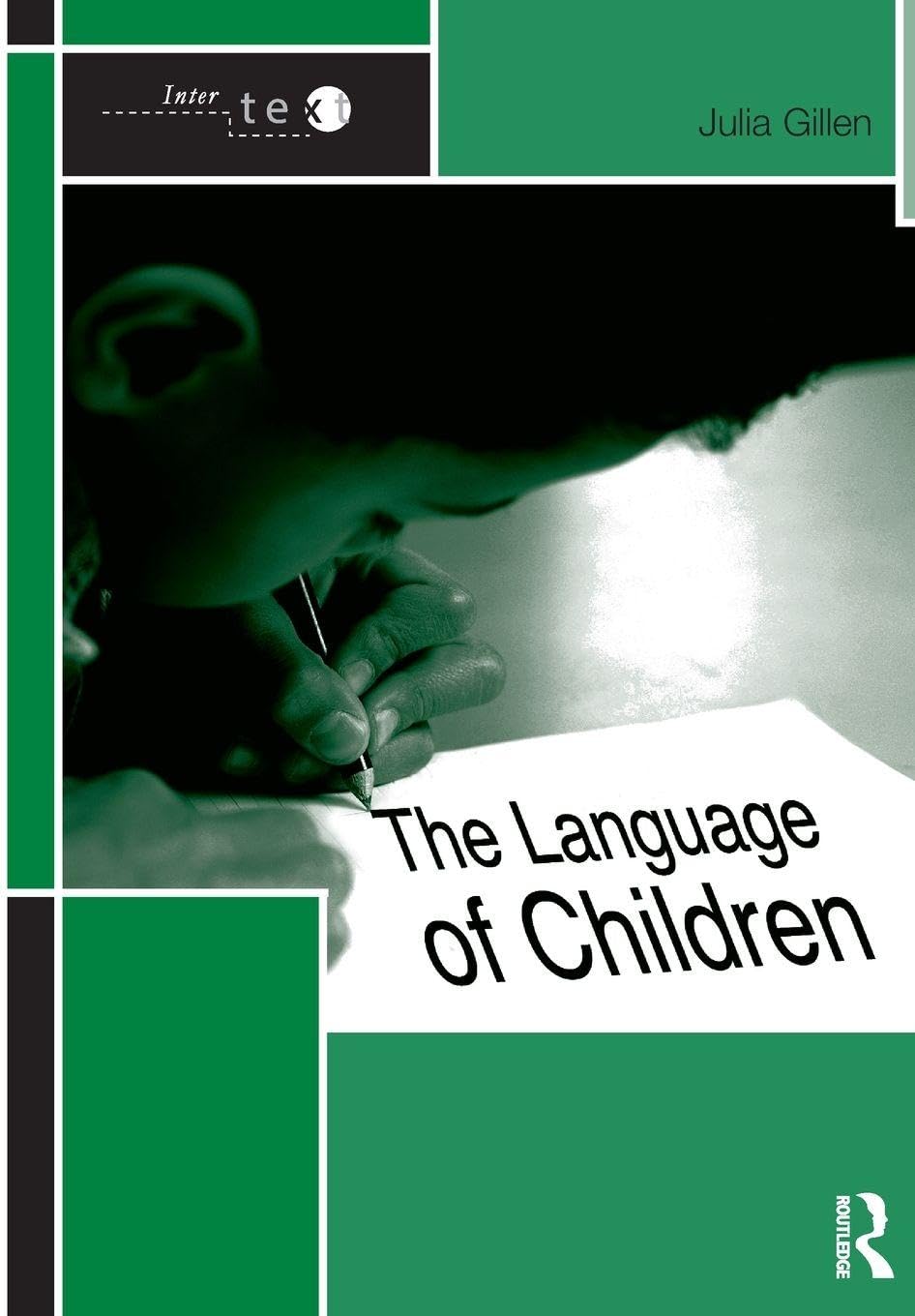 The Language of Children (Intertext) By Julia Gillen
