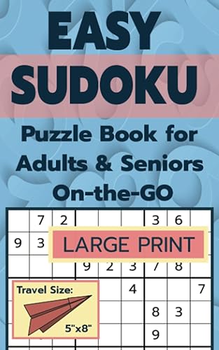 EASY SUDOKU For Adults & Seniors On-the-GO LARGE PRINT, Travel-Size Puzzle Book with 200 Easy Puzzles and Solutions