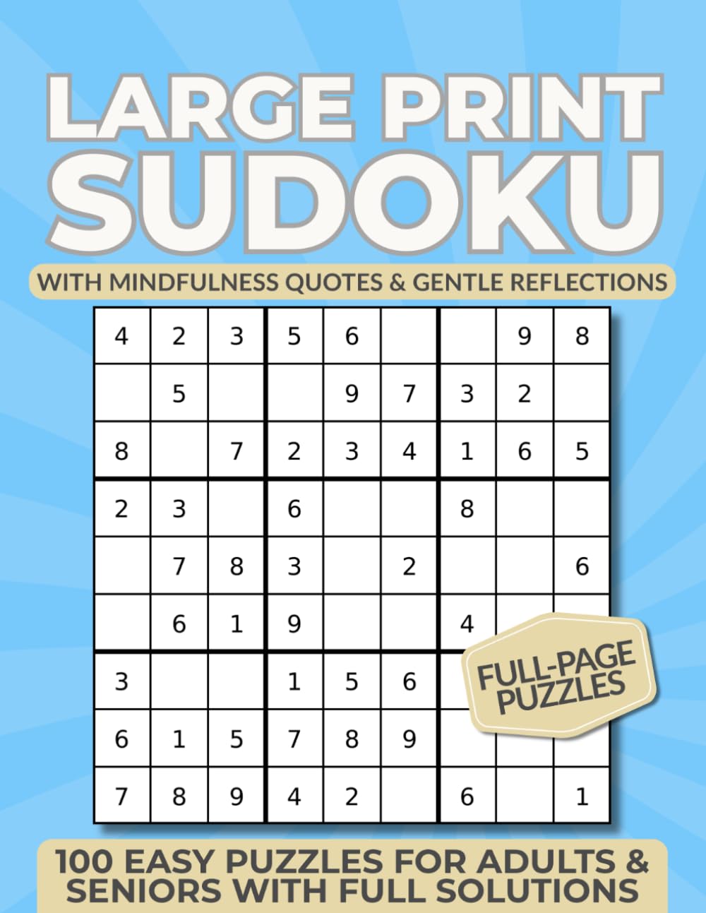 Large Print Sudoku: All Easy Sudoku Puzzles For Adults & Seniors with Mindfulness Quotes & Gentle Reflections for Calm Focus, Gentle Brain Fitness & Mindful Relaxation | Full Solutions