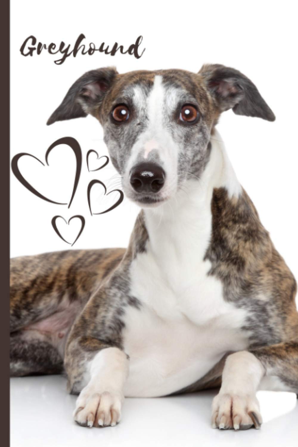 Greyhound Dog Notebook For Dog Lovers: Composition Notebook 6x9" Blank Lined Journal