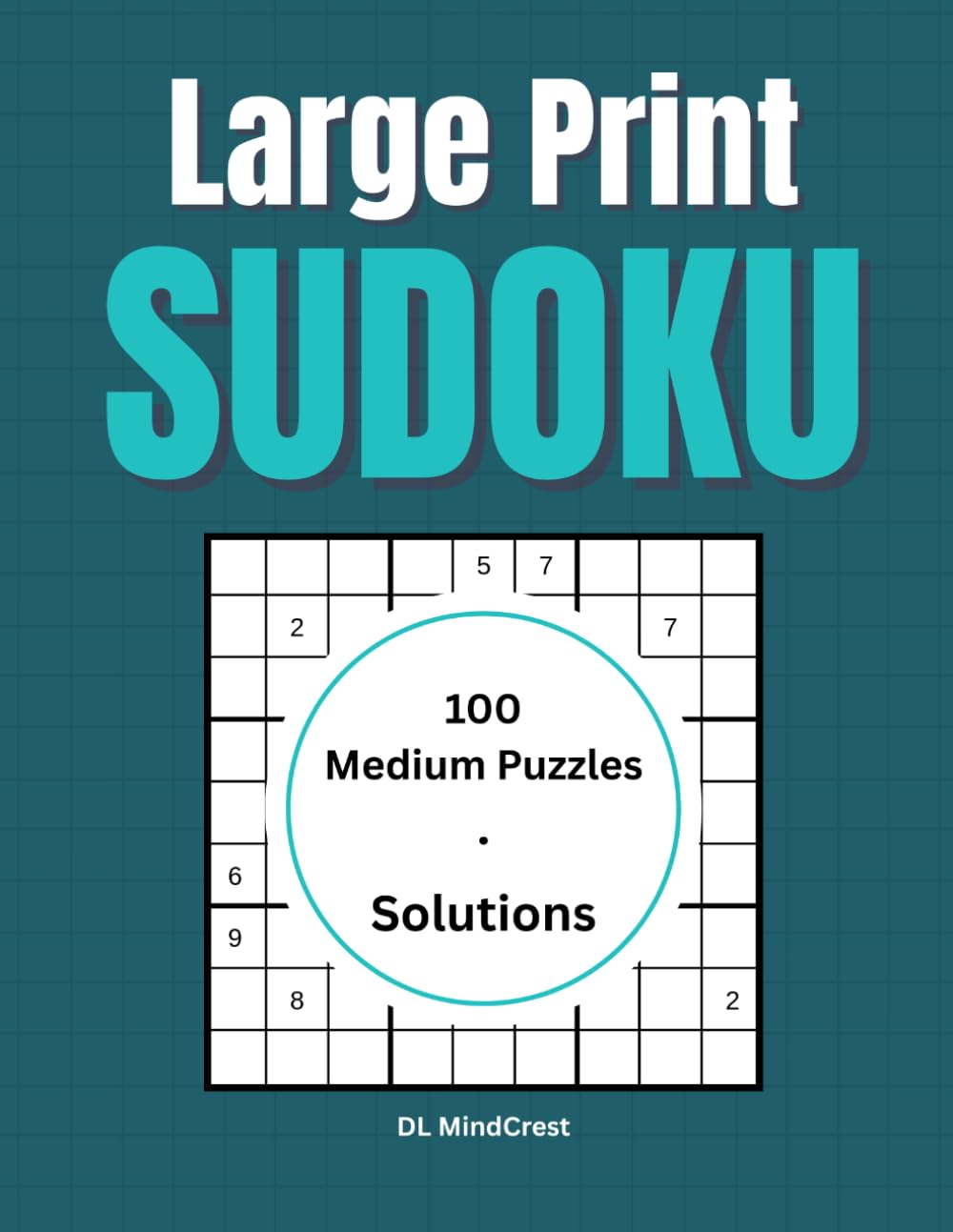 Large Print Sudoku for Seniors: 100 Medium Difficulty Puzzles with Easy-to-Read Grids