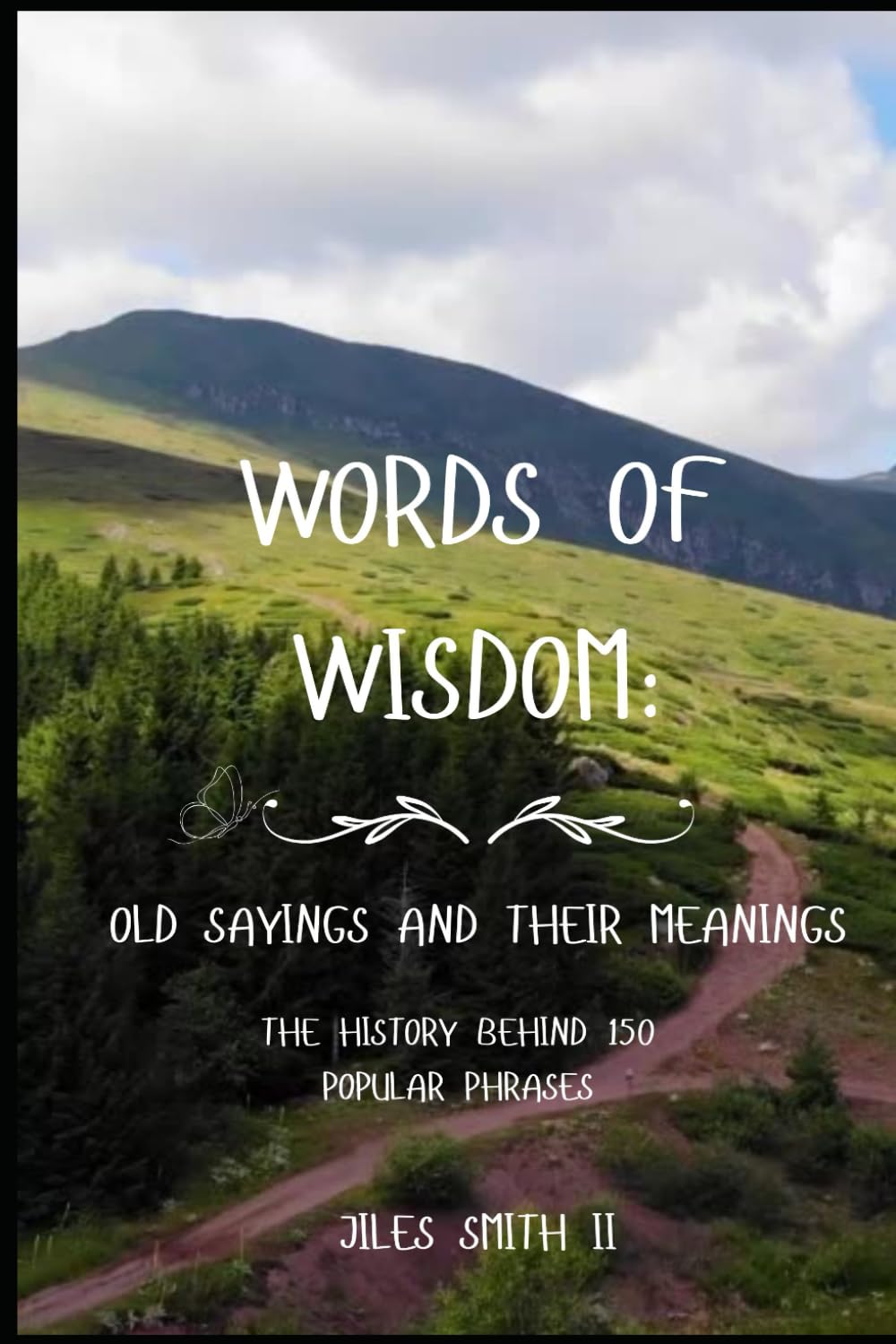 Words of Wisdom: Old Sayings and Their Meanings