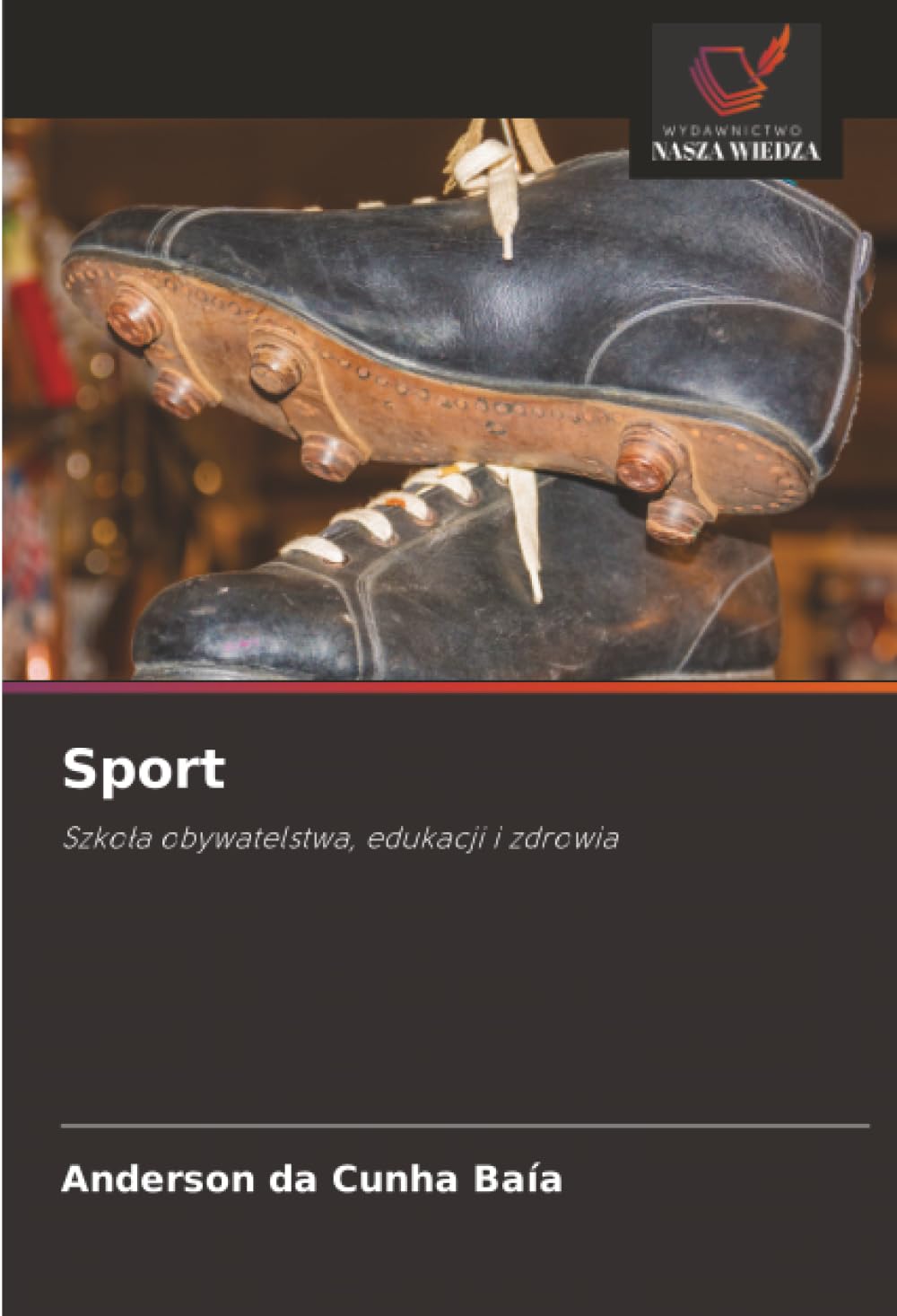 Sport: Szkoła obywatelstwa, edukacji i zdrowia