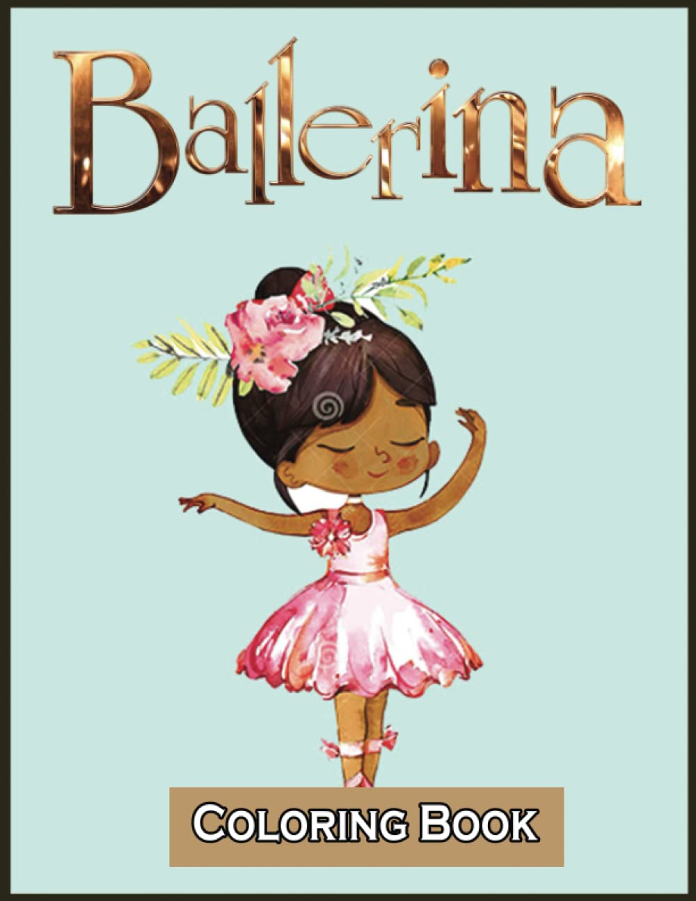 Ballerina Coloring Book For Girls: 100+ Cute and Fun Activity pages for ...