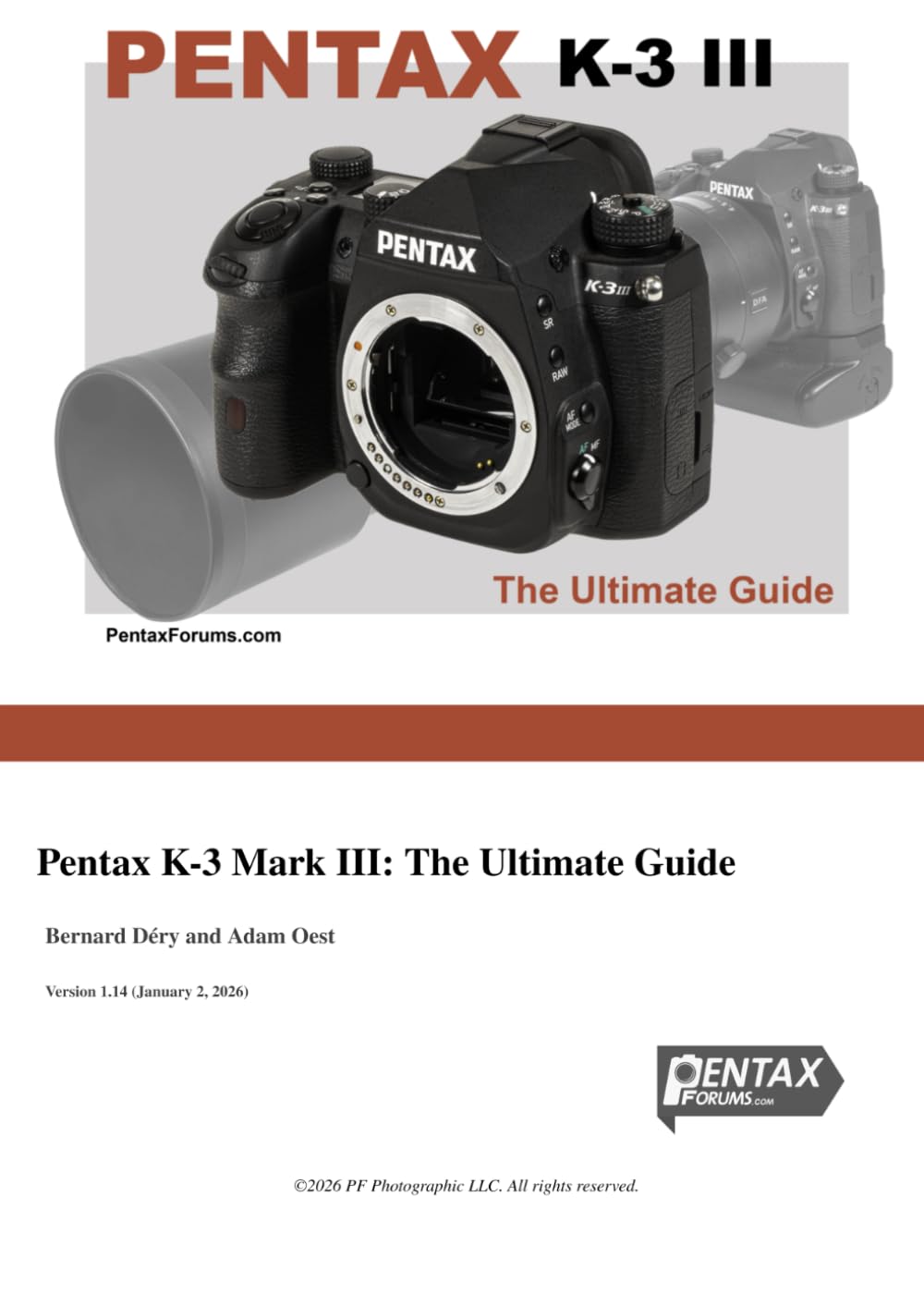 Pentax K-3 Mark III: The Ultimate Guide: by PentaxForums.com      Paperback – January 2, 2026