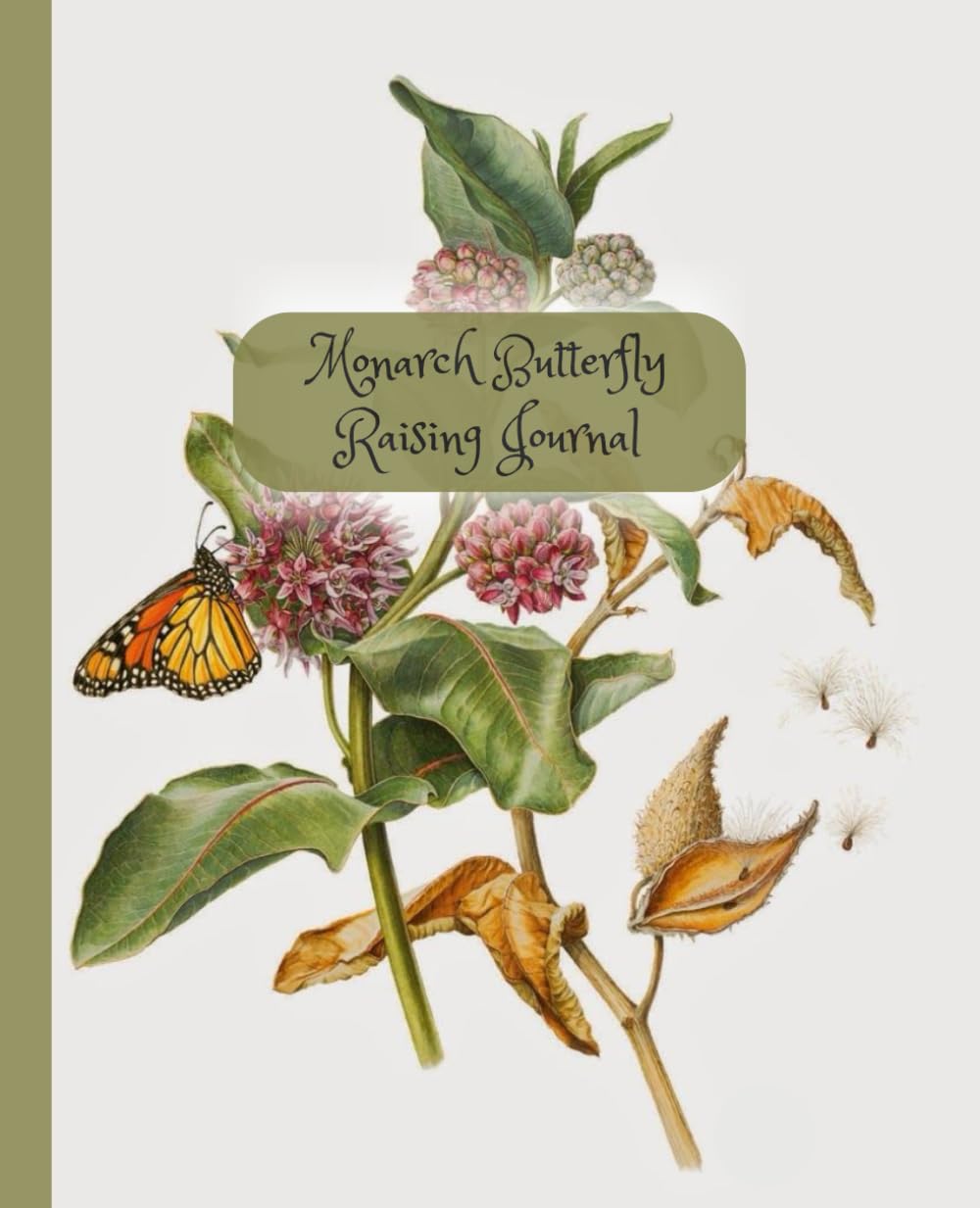 Monarch Butterfly Raising Journal: Nature Notebook for Pictures, Drawings, Notes, and Observations | 101 pages, 7.5 x 9.25"