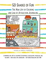 50 Shades of Fun: The New Joy of Coloring and Law of Attraction Journaling 069251855X Book Cover