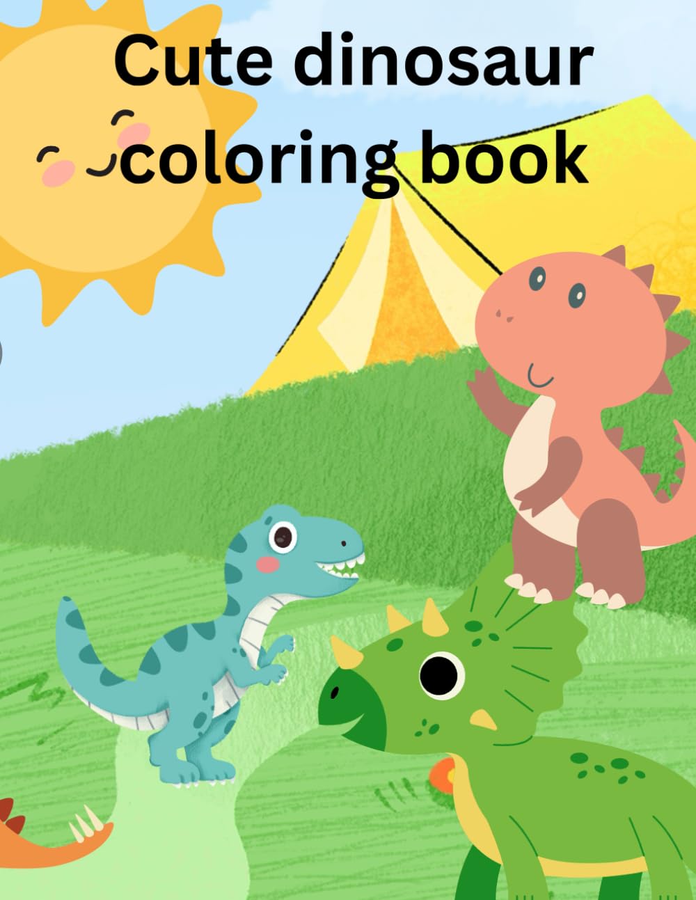 Cute Dinosaur Coloring Book for Kids Ages 4-8: Fun and Simple Dino Coloring Pages for Boys and Girl