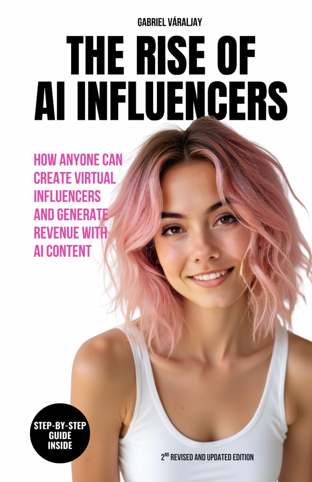 The Rise of AI Influencers: How Anyone Can Create Virtual Influencers and Generate Revenue with AI Content