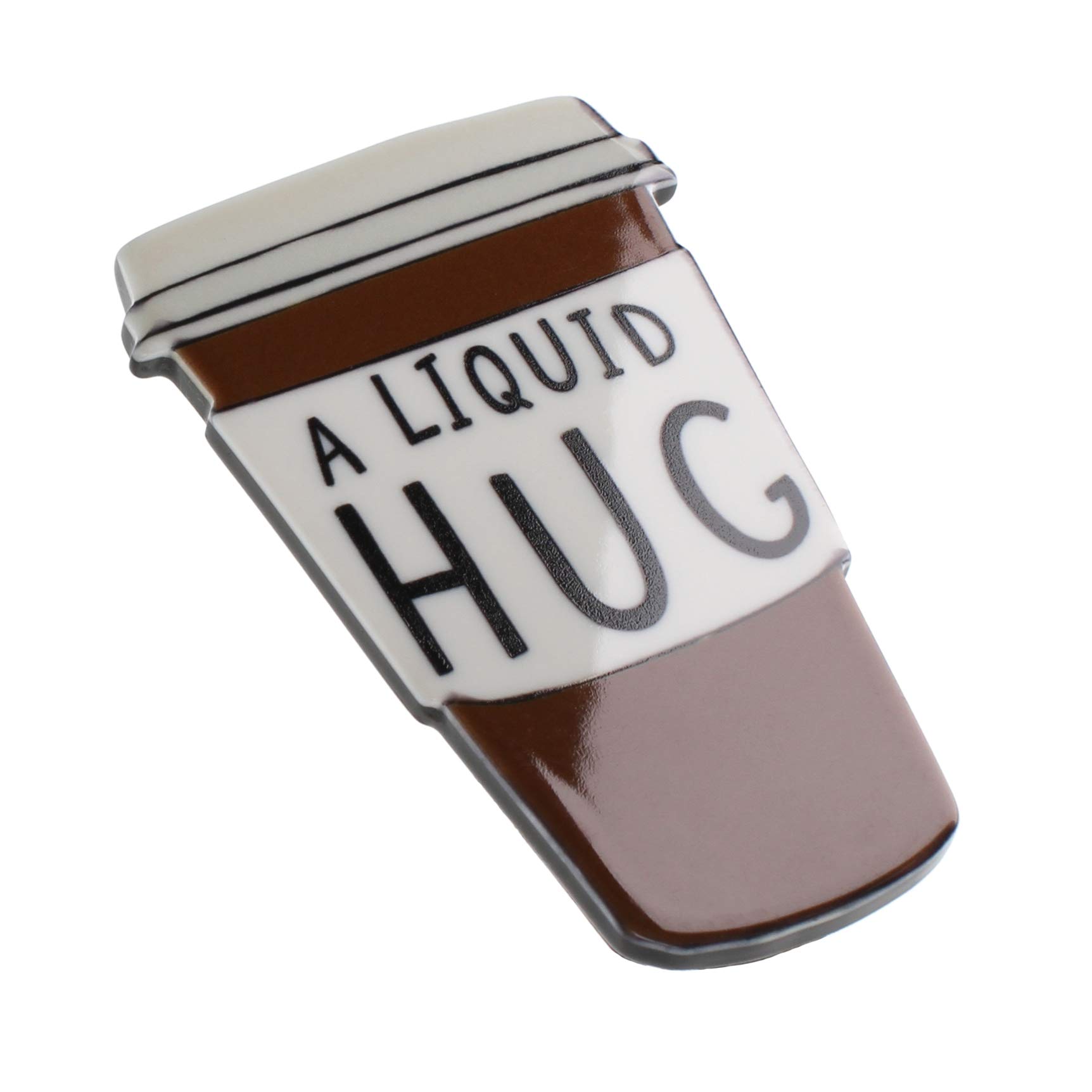 A Liquid Hug Coffee Lovers Funny Quote Novelty Magnet