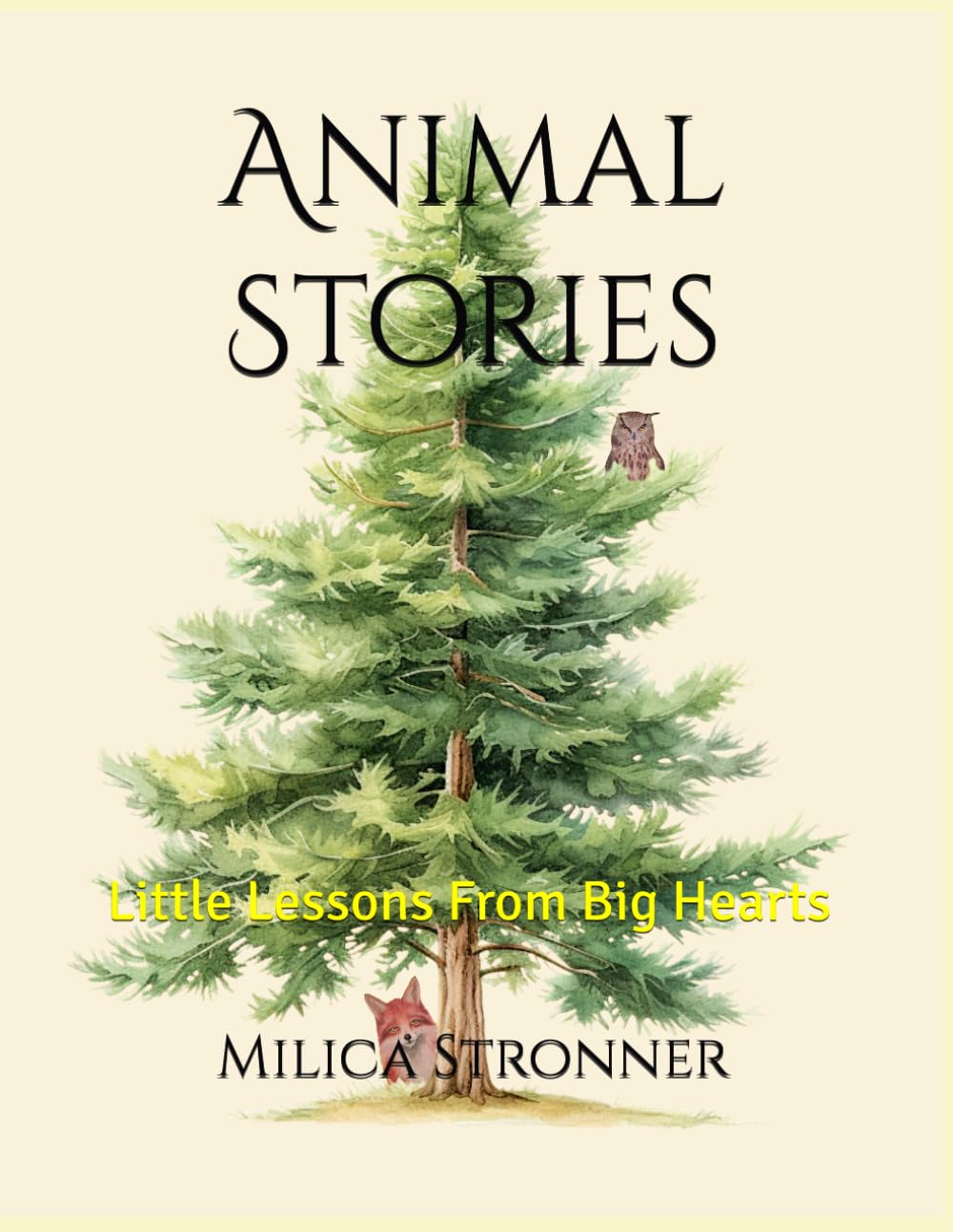Animal Stories: Little Lessons From Big Hearts