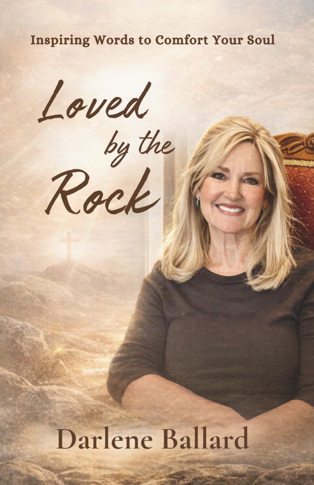 Loved by the Rock: Inspiring Words to Comfort Your Soul