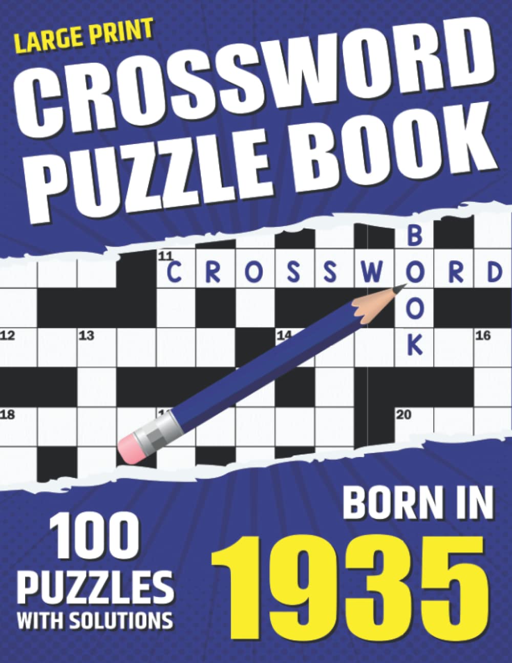 You Were Born In 1935: Crossword Puzzle Book: Large Print Challenging Brain Exercise With Puzzle Game for All Puzzle Lover With Solutions
