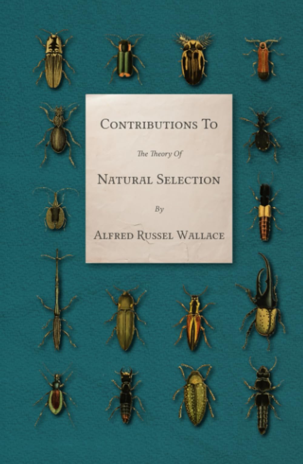Contributions To The Theory Of Natural Selection