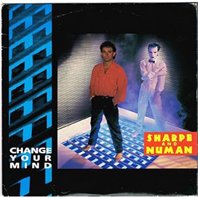 SHARPE & NUMAN - CHANGE YOUR MIND 7in